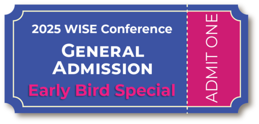 WISE Early Bird Ticket (ends March 31)